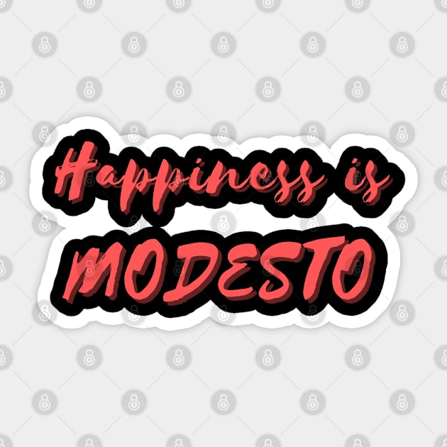 Happiness is Modesto Sticker by Eat Sleep Repeat